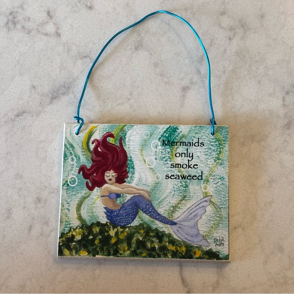 Mermaids Only Smoke Seaweed wood plaque